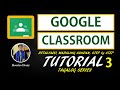 [PART 3] GOOGLE CLASSROOM TUTORIAL - Detalyado at Madaling Sundan para sa inyong LMS - TAGALOG