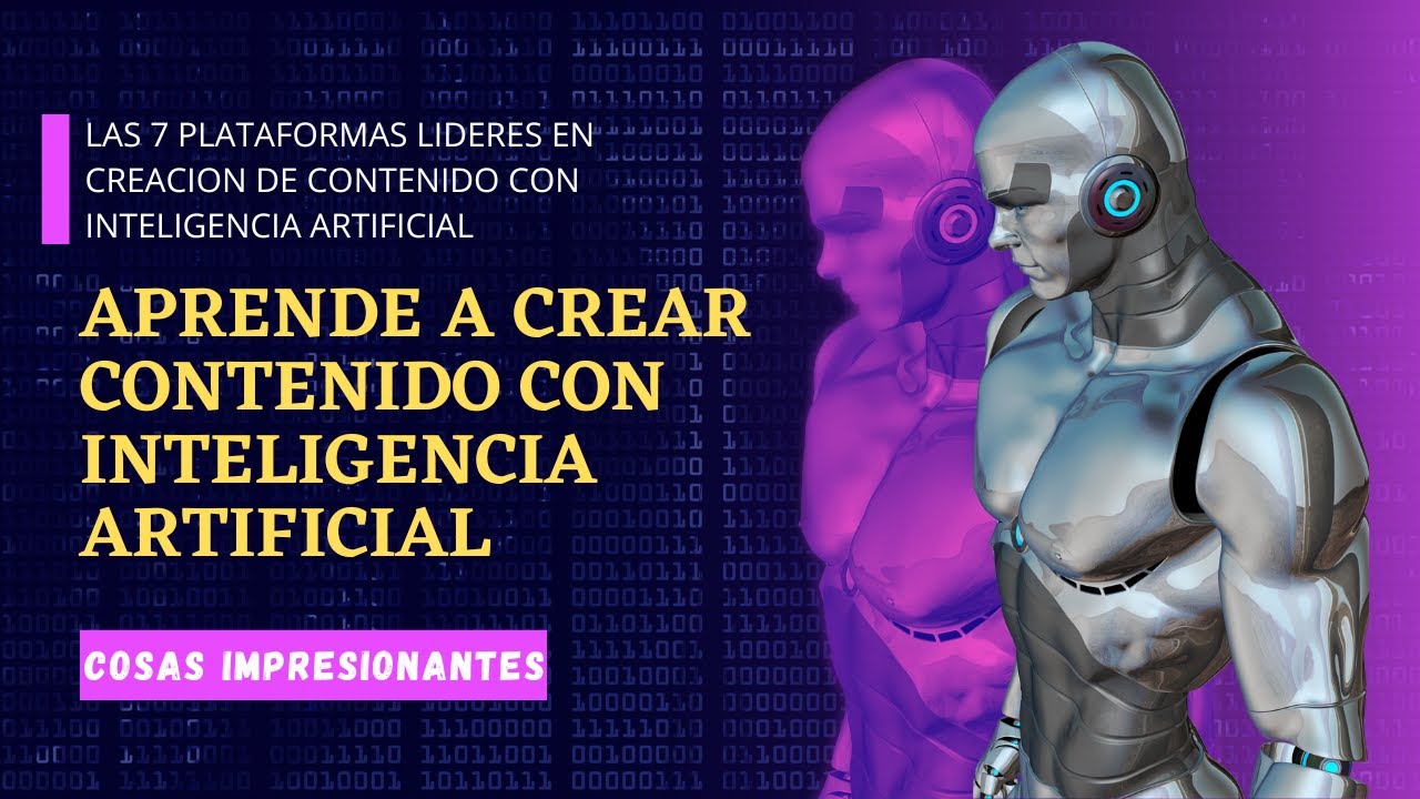 Aprende a Crear Contenido con Inteligencia Artificial | 7 Plataformas ...