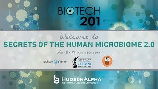 2019 Biotech 201 - Session 2 - Secrets of the Human Microbiome 2.0
