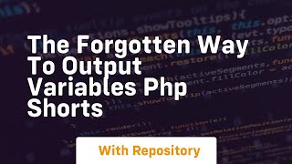 The forgotten way to output variables php shorts