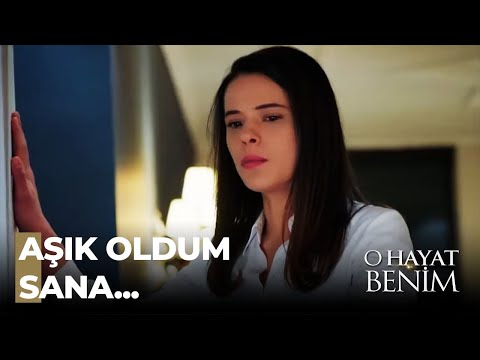 Reyhan'ın Aşk İtirafı - O Hayat Benim 119.Bölüm