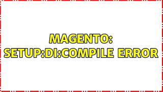 Magento: Setup:di:compile Error