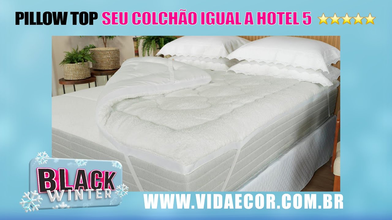 Pillow Top Para Deixar Seu Colchão Igual Hotel 5 Estrelas Na Black