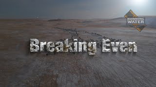 Breaking Even | A Ranch Film
