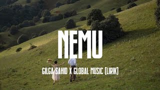 NEMU - GILGA SAHID X GLOBAL MUSIC ERA DIGITAL (LIRIK)#liriklagu #nemu #gilgasahid
