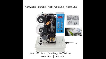 HOT RIBBON CODING MACHINE HP 280|HP241 FOR MFG,EXP, MRP, BATCH CODING