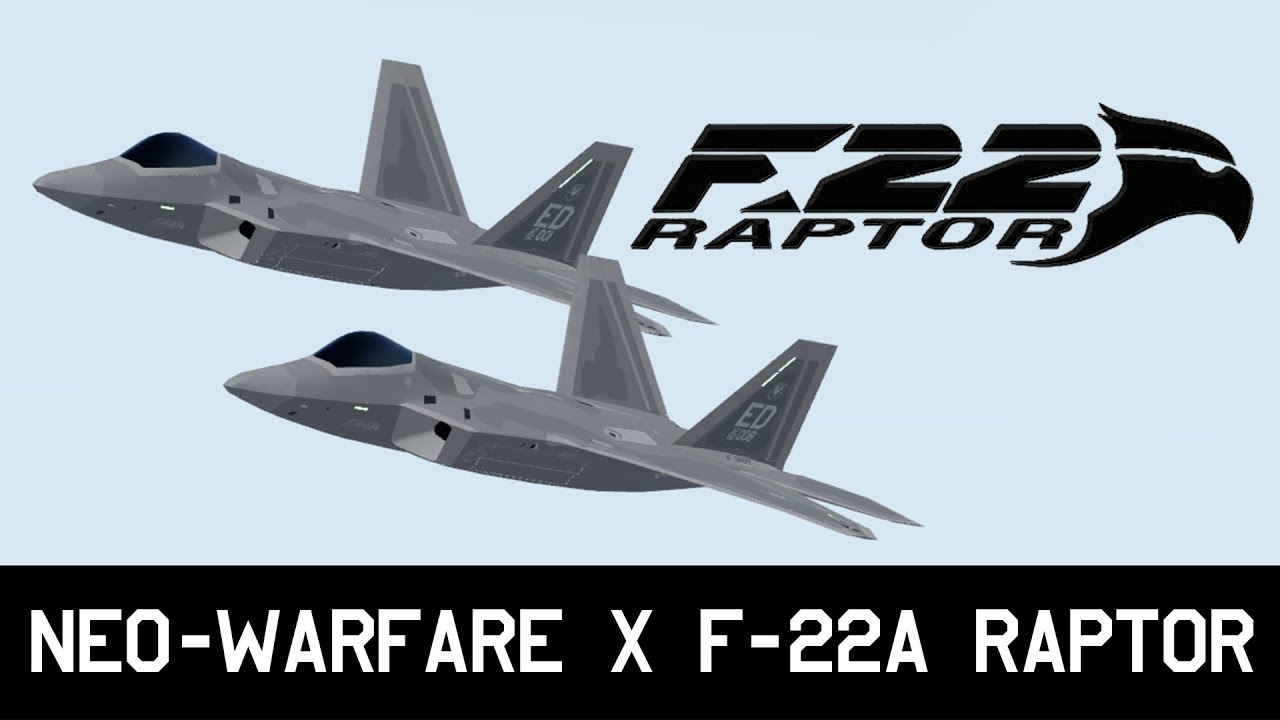 Neo-Warfare X | Lockheed Martin F-22A Raptor - YouTube
