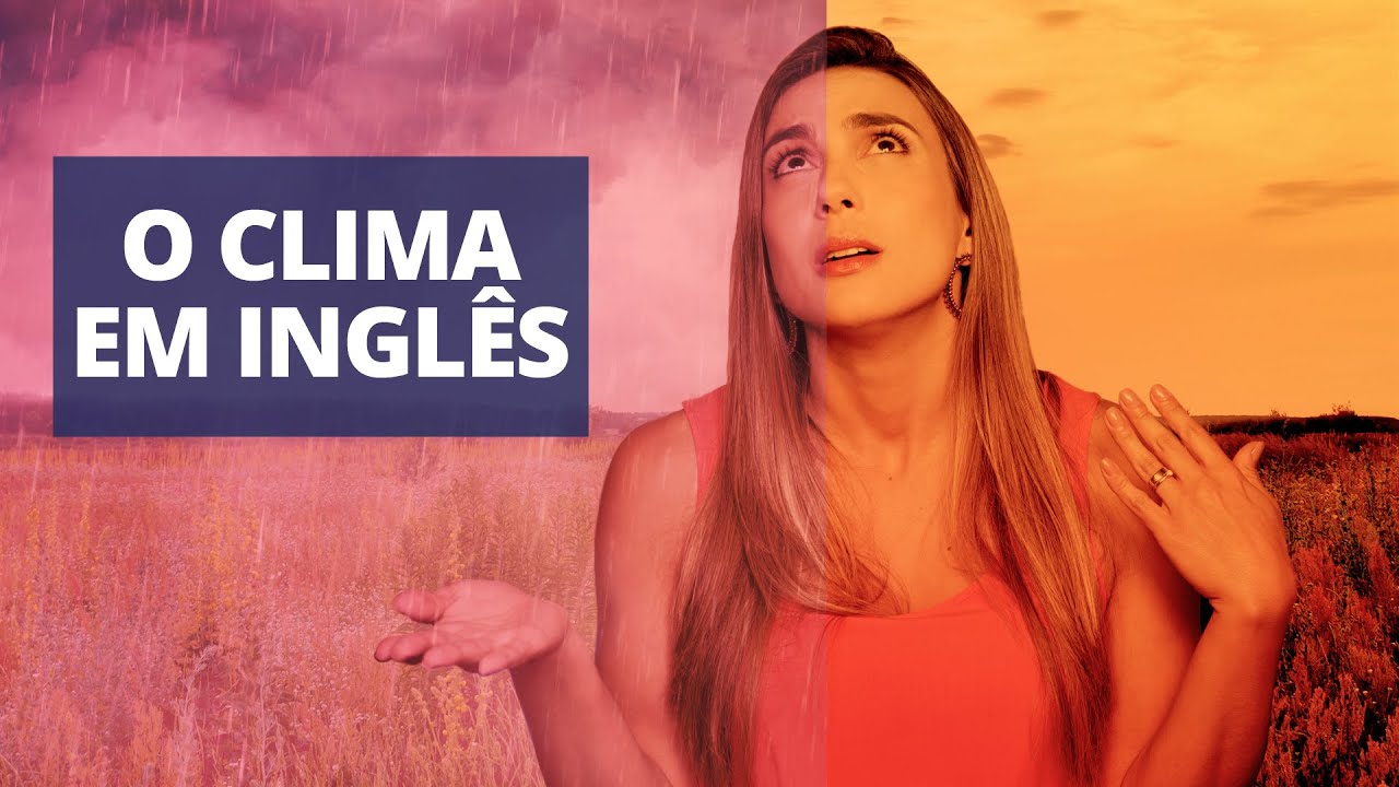 Como falar sobre o clima em inglês