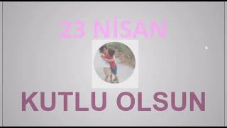 23 Ni̇san Hoşgeldi̇n