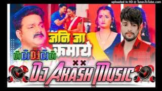 Kalkatiya Raja Pawan Singh #Dj_Akash_Music_Chainpur