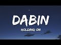 Dabin - Holding On (Lyrics) ft. Lowell