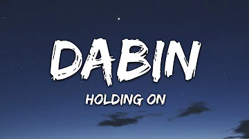 Dabin - Holding On (Lyrics) ft. Lowell