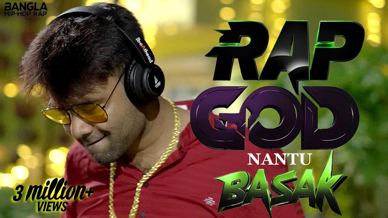rap-god-bengali-hip-hop-rap-nantu-basak-s-latest-viral-hit-youtube
