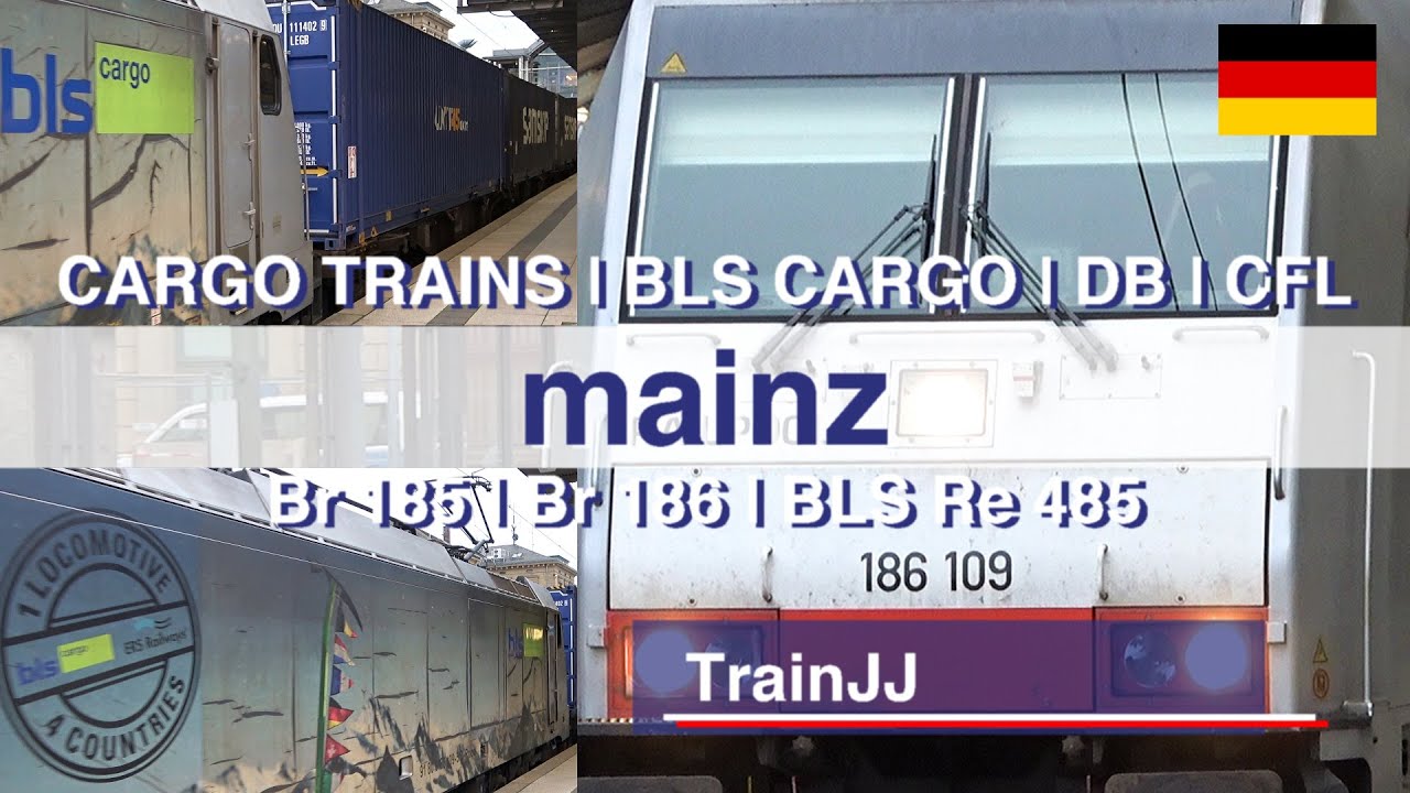 Cargo Trains Germany Mainz Hbf Railpool Bls Cargo Br 186 109 Bls Re 485 Db Br 185 Cfl Youtube