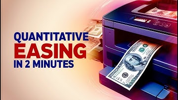 Quantitative Easing in 2 Minutes