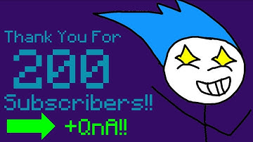 THANK YOU FOR 200 SUBSCRIBERS!!! + QnA!