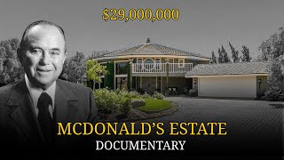 The Story of the Estate Where the McDonald Dynasty Ended