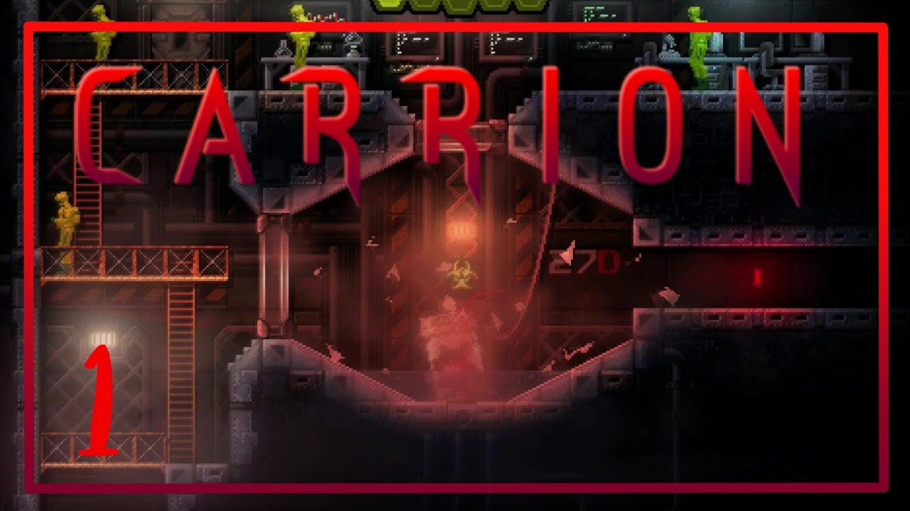[1] Let's Play Carrion | Coming Out of My Cage