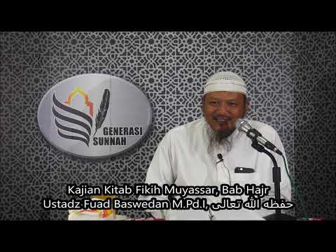 Kajian Kitab Fikih Muyassar, Bab Hajr- Ustadz Fuad Baswedan M.Pd.I, حفظه الله تعالى