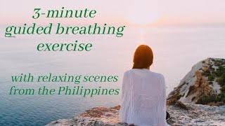 [relaxing] 3-minute guided breathing exercise (with beautiful pics from the Philippines) screenshot 4