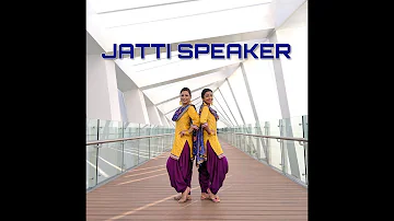 Jatti Speaker | Sara & Priti | Diljit Dosanjh | Pure Bhangra