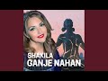 Ganje Nahan Ganje Nahan