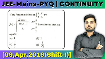 JEE Mains 2019 PYQ [09,Apr,2019(Shift-I)] | then find the value k | CONTINUITY PYQ