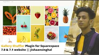 Gallery Shuffler Plugin for Squarespace 7.0 & 7.1 website || Jishaansinghal