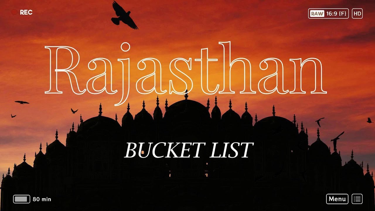 Rajasthan: A Bucket List | Travel Guide | Destination | Vocation