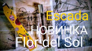 ESCADA -  FLOR DEL SOL ?☀️?️ Обзор парфюмерной новинки 2020 - Видео от Любопытный Нос