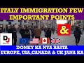 Italy Immigration Important Points | Donky Ka Naya Rasta