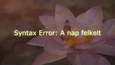 Syntax Error: A nap felkelt