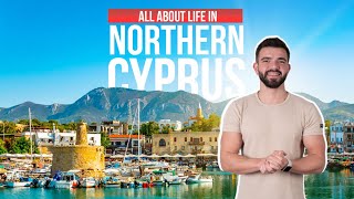 All about Life in Northern Cyprus