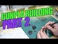 134 - Gunpla Building Part 2: Basic Kit Construction, Removing Nubs