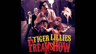 Watch Tiger Lillies Hairy Man video