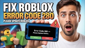 How to Fix Roblox Error Code 280 | Please Update Roblox