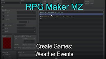 RPG Maker MZ: Create Games: Weather Events