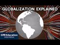 What Is Globalization? Understand Our Interconnected World | World101 CFR