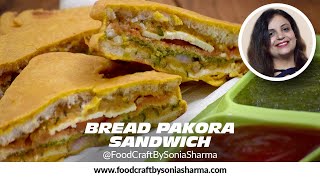 King Size Bread Pakora Sandwich | Bread Pakoda | ब्रेड पकोड़ा सेंडविच | By Sonia Sharma