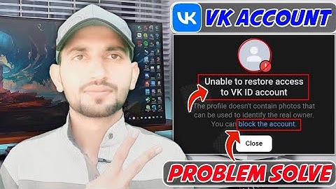 Unable To Restore Access To VK ID Account | Block The Account | Problem Solve | MTC Channel🔥
