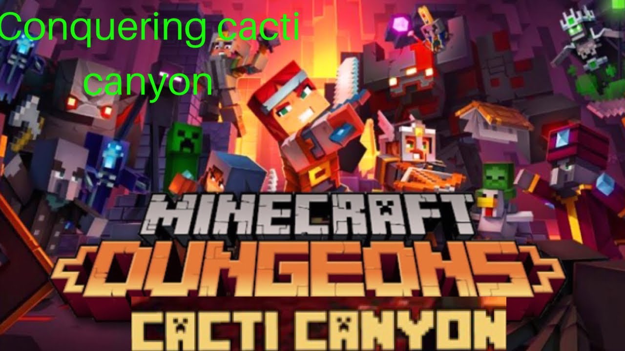 Conquering Cacti Canyon in minecraft dungeons - YouTube