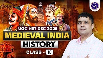 UGC NET History Classes 2025 | Medieval India Class 16 | Complete Preparation by Rohit Sir