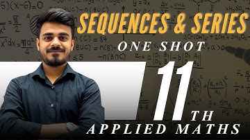SEQUENCE AND SERIES CLASS 11th ONE SHOT 🔥 | CBSE Applied Maths | Hritik Raj