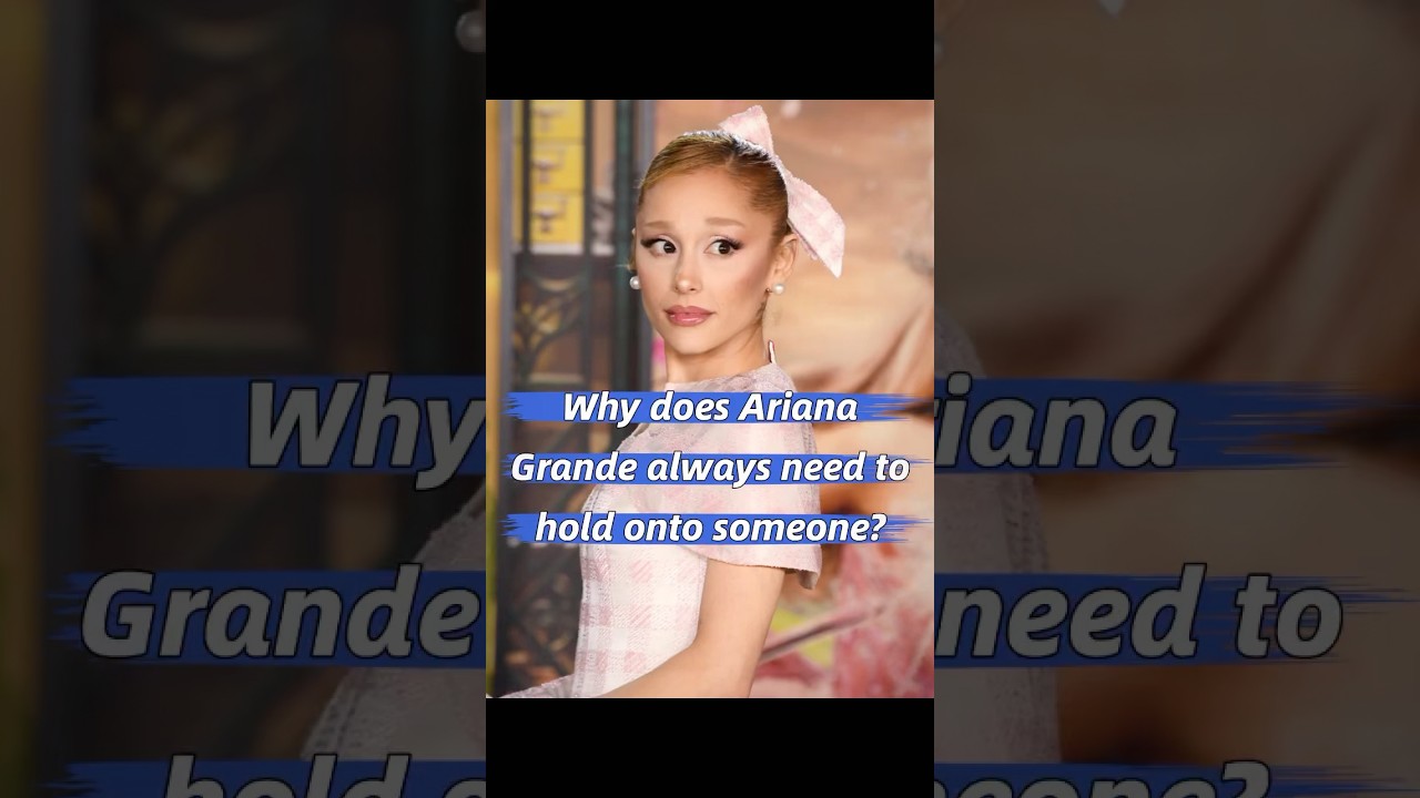 Why does Ariana Grande always need to hold onto someone?#celebrity #arianagrande #usa