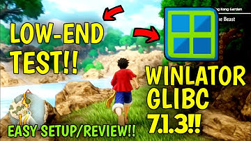 🔥WINLATOR GLIBC 7.1.3 BEST PC EMULATOR FOR LOW-END ANDROID SETUP/REVIEW!!