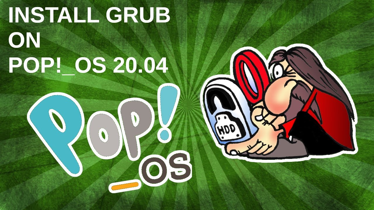 Install GRUB on POP!_OS 20.04 - YouTube