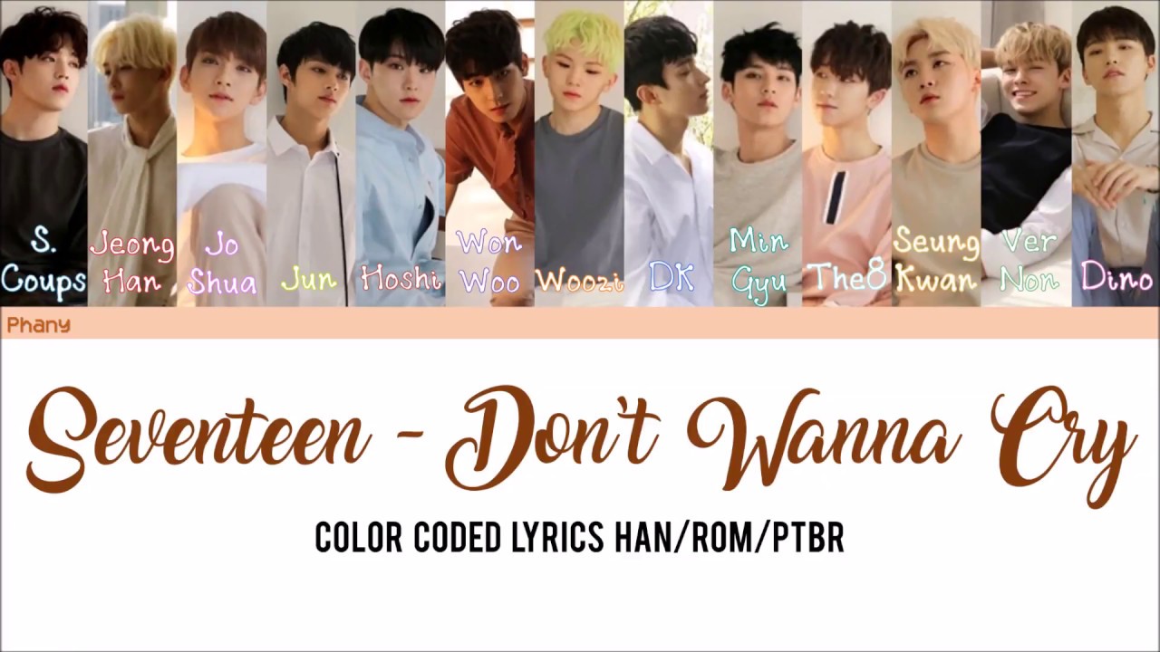 SEVENTEEN - Don't Wanna Cry LEGENDADO (Color Coded HAN/ROM/PT-BR) - YouTube