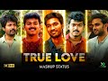 True love mashup whatsapp status tamil  one side love failure status tamil  dev kd album