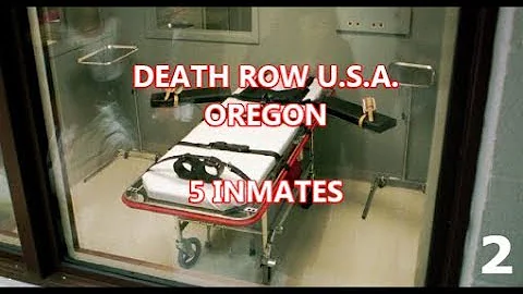 OREGON'S DEATH ROW - 5 INMATES #2