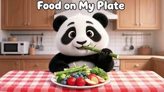 Food on My Plate 🎵 | Fun Healthy Eating Song for Kids | Nursery Rhymes & Kids Songs